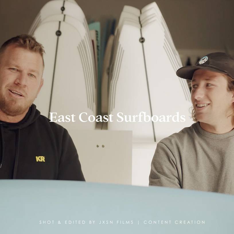 East Coast Surfboards | Sydney Videographer & Content Creator | Jxsn Films